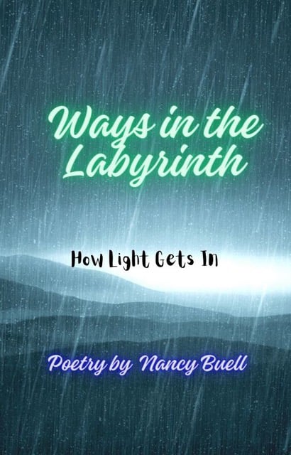  Ways in the labyrinth - How Light Gets In by Nancy Buell 